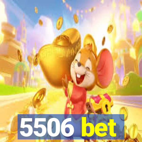 5506 bet